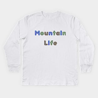 Mountain Life Kids Long Sleeve T-Shirt
